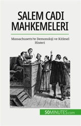 Salem Cadı Mahkemeleri : Massachusetts'te Demonoloji ve Kitlesel Histeri - Duhoux, Jonathan