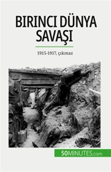 Birinci Dünya Savaşı (Cilt 2) : 1915-1917, çıkmaz - Janssens de Bisthoven, Benjamin