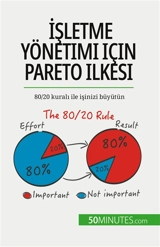 İşletme yönetimi için Pareto ilkesi : 80/20 kuralı ile işinizi büyütün - Delers, Antoine