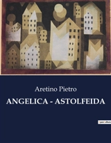 ANGELICA : ASTOLFEIDA - L'Arétin
