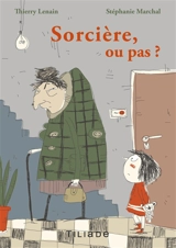 Sorcière ou pas ? - Thierry Lenain