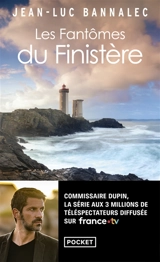 Une enquête du commissaire Dupin. Les fantômes du Finistère - Jean-Luc Bannalec