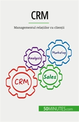 CRM : Managementul relațiilor cu clienții - Delers, Antoine