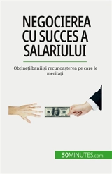 Negocierea cu succes a salariului : Obțineți banii și recunoașterea pe care le meritați - Aussant, Isabelle