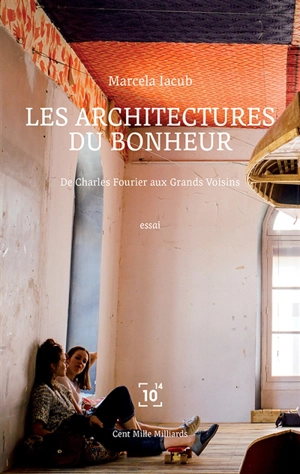 Les architectures du bonheur - Marcela Iacub
