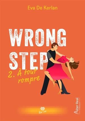 A tout rompre : Wrong Step #2 - Eva de Kerlan