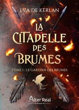 Le gardien des brumes : La citadelle des brumes #1 - Eva de Kerlan