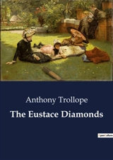The Eustace Diamonds - Anthony Trollope