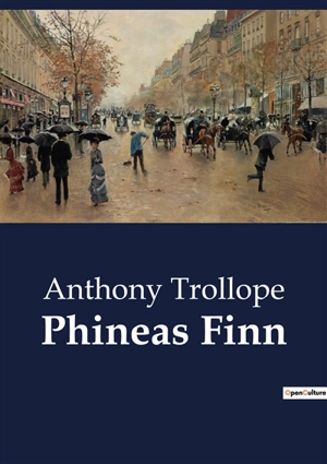 Phineas Finn - Anthony Trollope