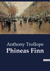 Phineas Finn - Anthony Trollope