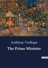The Prime Minister - Anthony Trollope