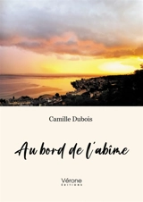 Au bord de l'abîme - Camille Dubois