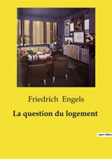 La question du logement - Engels, Friedrich