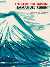 L'usage du Japon : une traversée de l'archipel à vélo - Emmanuel Ruben