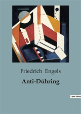 Anti-Dühring : ou Monsieur Dühring bouleverse la science - Engels, Friedrich