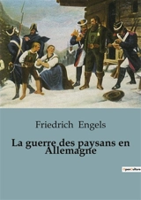 La guerre des paysans en Allemagne - Engels, Friedrich