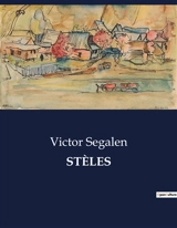 STELES - Victor Segalen