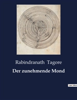 Der zunehmende Mond - Rabindranath Tagore