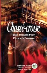 Chassé-croisé - Jean-Bernard Pouy