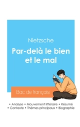 Réussir son Bac de philosophie 2024 : Analyse de l'essai Par-delà le bien et le mal de Nietzsche - Nietzsche, Friedrich