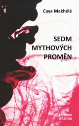 Sedm Mythových Promen : Divadelní hra - Caya Makhélé