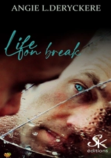 Life on break - Angie L. Deryckère
