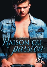 Raison ou passion - Pierrette Lavallée
