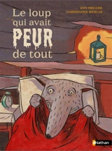 Le loup qui avait peur de tout - Ann Rocard