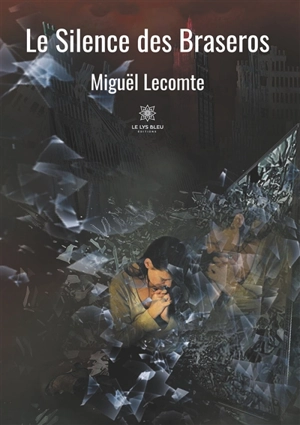 Le Silence des Braseros - Miguël Lecomte