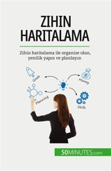 Zihin haritalama : Zihin haritalama ile organize olun, yenilik yapın ve planlayın - Miguël Lecomte