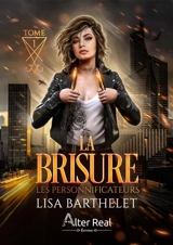 La brisure : Les Personnificateurs #1 - Lisa Barthelet