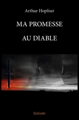 Ma promesse au diable - Arthur Hopfner
