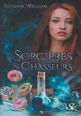 Sorcières et chasseurs - Suzanne Williams