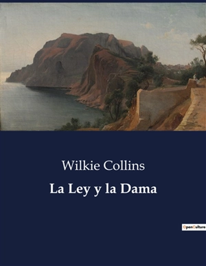 La Ley y la Dama - Wilkie Collins