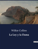 La Ley y la Dama - Wilkie Collins