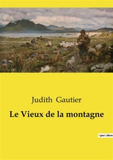 Le Vieux de la montagne - Judith Gautier