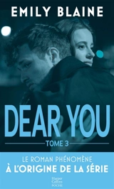 Dear you : l'intégrale. Vol. 3 - Emily Blaine