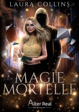 Magie mortelle - Laura Collins
