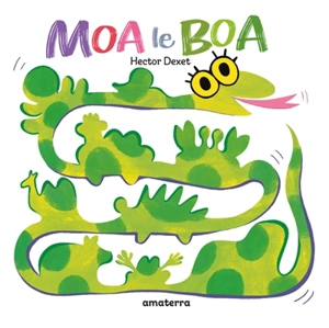 Moa le boa - Hector Dexet