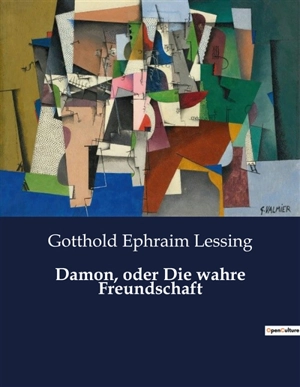 Damon, oder Die wahre Freundschaft - Gotthold Ephraim Lessing
