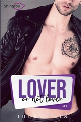 Lover or not Lover Tome 1 - Julia Teis