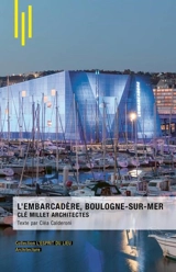 L'Embarcadère, Boulogne-sur-Mer : Clé Millet architectes - Cléa Caldéroni