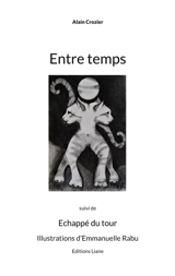 Entre temps - Alain Crozier