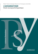 L'agrammatisme : Etude neuropsycholinguistique - Tissot, René