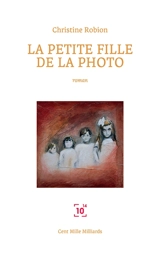 La petite fille de la photo, illustré - Christine Robion