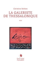 La galeriste de Thessalonique - Christine Robion