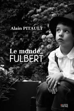 Le monde de Fulbert - Alain Pitault