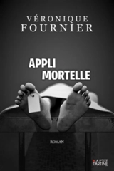 Appli mortelle - Véronique Fournier