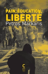 Pain, éducation, liberté - Pétros Markaris