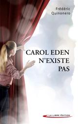 Carol Eden n'existe pas - Frédéric Quinonero
